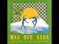 Mas Que Nada - Oliver Heldens, Ian Asher & Sérgio Mendes