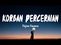 Download Lagu Najwa Hasana - Korban Perceraian (Lirik Lagu)