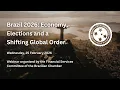 Brazil 2026 Economy Elections and a Shifting Global Order