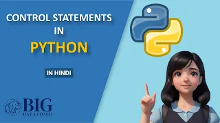 Python tutorials for beginners in Hindi CONTROL STATEMENTS