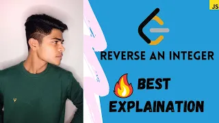 Reverse Integer Leetcode solution Applicable for JavaScript Java C Best Explanation