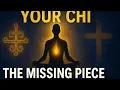 Your Chi The Missing Piece the Church Never Told You Awaken Your True Power in Odinala