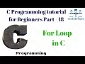 C Programming tutorial for Beginners Part 18 For Loop