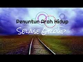 Lagu Vocal Group Selase ~ Penuntun Arah Hidup