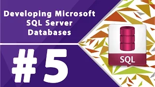 Developing Microsoft SQL Server Databases - Part 5 by Millionlights