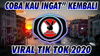 dj coba kau ingat ingat kembali dj seharusnya aku maulana wijaya dj tik tok terbaru 2025