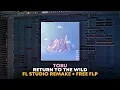 Tobu - Return To The Wild [FULL FL Studio Remake + FREE FLP]