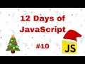 Day 10 - 12 Days of JavaScript