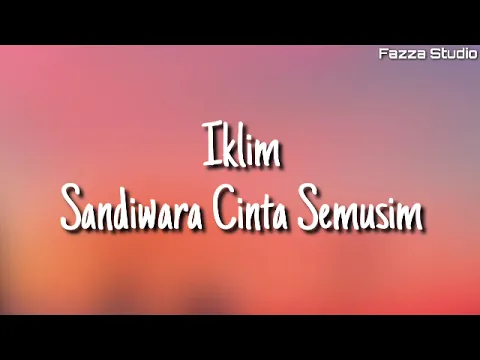 Download MP3 Iklim - Sandiwara Cinta Semusim ( Lirik )