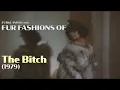 The Bitch 1979 - Fur Fashion Edit