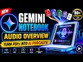 Gemini Notebook Overview Explained Generate AI Podcast from PDFs Documents 2026 Guide