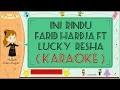 Download Lagu Ini Rindu - Farid Hardja Ft. Lucky Resha (Karaoke)🎙️💕