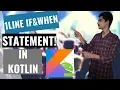 kotlin Tutorial for Android developers How to implement if when statement in one line