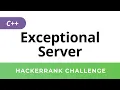 HackerRank Solution Exceptional Server in C