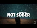 The kid LAROI - not sober (full unreleased) lyrics | lyrical genius