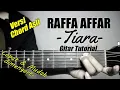 Lagu (Gitar Tutorial) RAFFA AFFAR - Tiara |Mudah \u0026 Cepat dimengerti untuk pemula