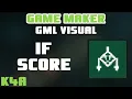 If Score - GameMaker GML Visual