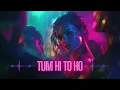 Lagu Tum Hi To Ho 💫 | Progressive Melodic Techno | Hindi Tech-House Anthem