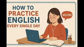 كيفية ممارسة اللغة الإنجليزية كل يوم 