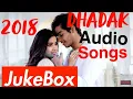 Download Lagu Dhadak jukebox full audio songs||2018...