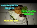 Nasi Lalapan dan Mujaer Goreng
