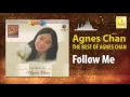 Lagu Agnes Chan - Follow Me (Original Music Audio)