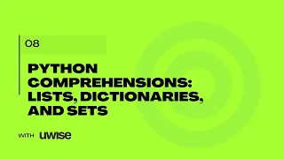 008 The Hidden Power of Python Comprehensions