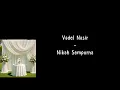 Nikah Sempurna - Vadel Nasir #nikah #wedding #lagu#lirik #lirikindo #laguindonesia #terbaru