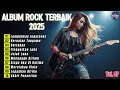 Download Lagu 🎸KUMPULAN LAGU ROCK TERBAIK 🔥| LUMPUHKAN INGATANKU | LAGU GALAU MENEMANI WAKTU KERJA - MUSICSPOT