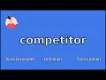 COMPETITOR - Meaning and Pronunciation