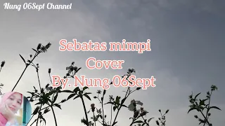 sebatas mimpi wulan ardina cover by nung 06sept