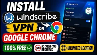 How to install Windscribe VPN 100 Free on Google Chrome Unlimited Location No CreditCard Required