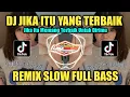 Download Lagu DJ JIKA MEMANG ITU YANG TERBAIK REMIX SLOW FULL BASS TIKTOK VIRAL TERBARU 2023