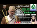 Download Lagu Best Quran Recitation || Sheikh Hassan Saleh || 30=SURAH AR RUM