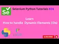 24 How to handle dynamic locator Selenium Python