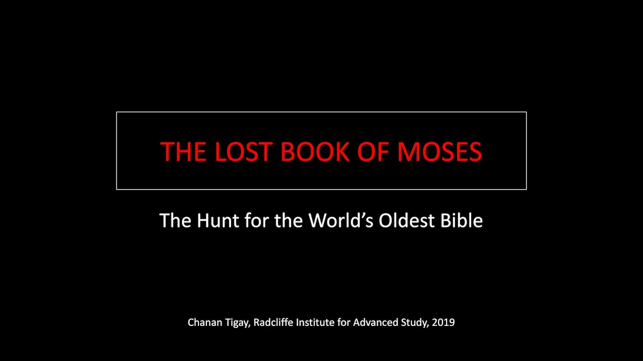 The Lost Book of Moses: The Hunt for the World's Oldest Bible | Chanan Tigay || Radcliffe Institute