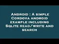 Android A simple Cordova android example including Sqlite and search