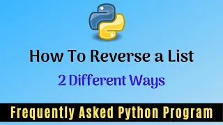 Frequently Asked Python Program 13 How To Reverse a List