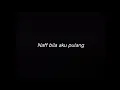 Lagu NAFF BILA AKU PULANG - DRUMLESS