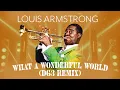 Lagu Louis Armstrong - What a Wonderful World (dg3 remix)