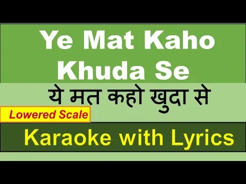 Download MP3 Ye Mat Kaho Khuda Se - KARAOKE (LOWERED SCALE) with Lyrics Hindi & English - BK Karaoke Song