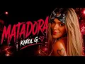KAROL G - MATADORA (Official Music Video)