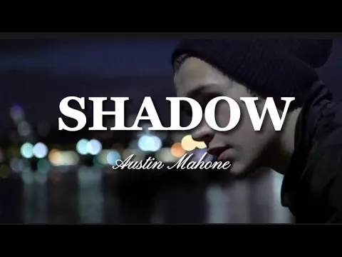 Download MP3 Shadow - Austin Mahone (Lyrics)
