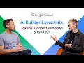 AI builder essentials Tokens Context Windows RAG 101