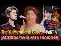 THE YU MENGLONG CASE PART V JACKSON YEE FATE TRANSFER Golden Rooster Scandal
