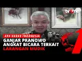 Download Lagu Mudik Dilarang, Ganjar Pranowo: Kita Belajar dari Tahun Lalu... | AKI Malam tvOne