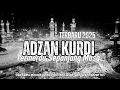 Download Lagu Adzan Termerdu Versi Kurdi 2025 | Tidak Tergantikan Sepanjang Masa