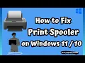 How to Fix Print Spooler on Windows 11 10