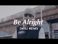 Download Lagu Be Alright - Dean Lewis (Official DRILL Remix)