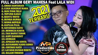 FULL ALBUM DUET TERBARU GERY MAHESA & LALA WIDI || GERLA LIVE MUSIC 2021